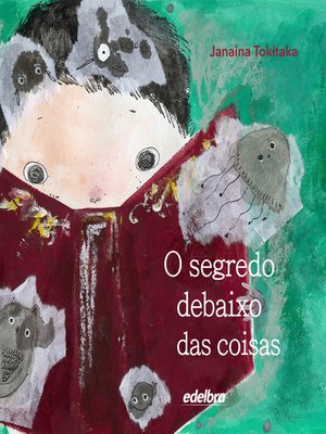cover image of O segredo debaixo das coisas